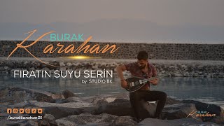 Burak Karahan - Fıratın Suyu Serin Official Sound 2022
