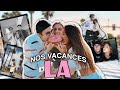 VLOG : LOS ANGELES W/JULES, MAYA ET ENZO