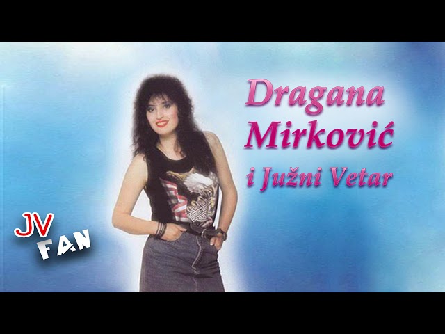 Dragana Mirkovic - Cekaj me jos malo