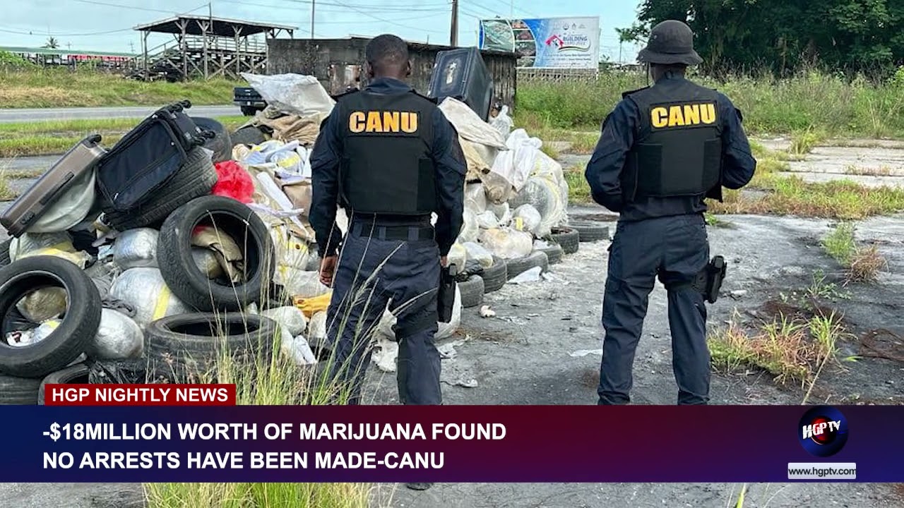 MILLION WORTH OF MARIJUANA FOUND – NO ARREST HAVE BEEN MADE – CANU