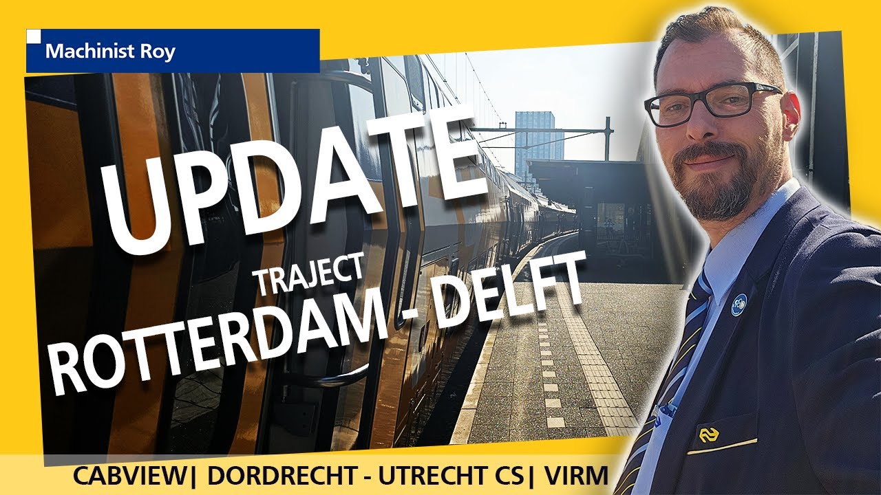 CABVIEW | NS | VIRM | Intercity | Dordrecht - Utrecht CS | Update traject Rotterdam - Delft