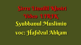 Lirik Sirru Linailil Khoiri  // video LIRIK //Syubbanul Muslimin //Voc:Hafidzul Ahkam