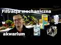 Filtracja mechaniczna w akwarium. Mechanical filtration in the aquarium
