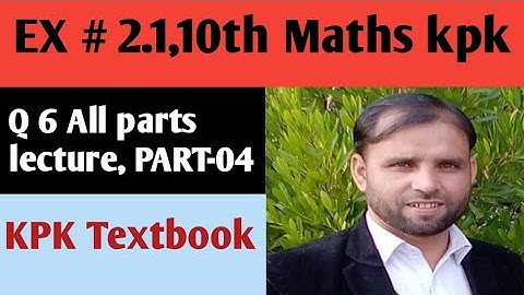 10th Maths Exercise 2.1| Ex 2.1 kpk textbook| kpk board | Question 6