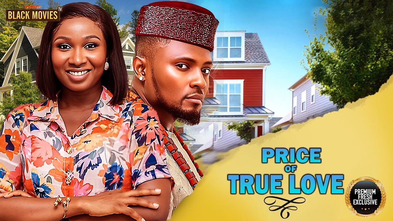 ⁣PRICE OF TRUE LOVE--UCHE MONTANA, CLINTON JOSHUA- Latest Nigerian Movie 2025 #trending #Movies