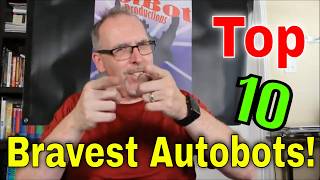 GotBot Counts Down: Top 10 Bravest Autobots