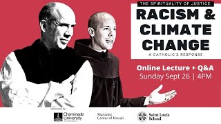 2021 Marianist Lecture - The Spirituality of Justice: Racism and Climate Change, A Catholic Response