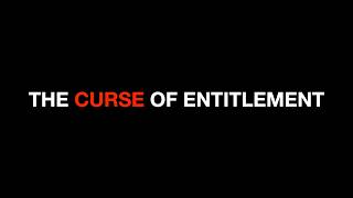The Curse of Entitlement | Pastor Jon Purkey