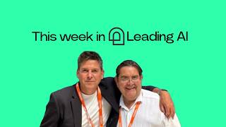 This week in Leading AI    Episode 14   26 May 2026