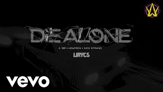 K-391, Hoaprox, Nick Strand - Die Alone (Lyrics) (Sub español) Inspired By Alan Walker
