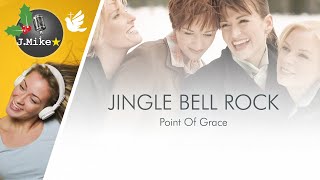 Jingle Bell Rock - Point Of Grace - Sing along lyrics