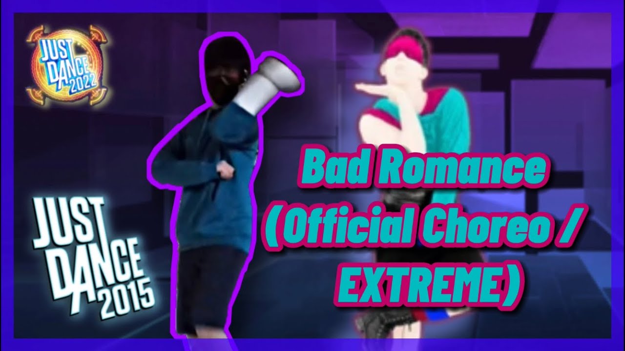 Attempting “Bad Romance” (Official Choreo / EXTREME) - Lady Gaga | Just Dance 2015 / Unlimited