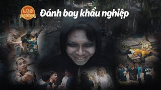 Loa Phường Triệu Views | ĐÁNH BAY KHẨU NGHIỆP