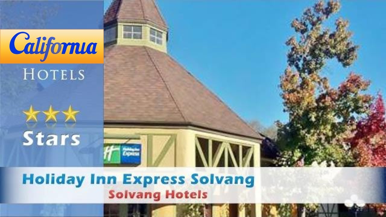 Holiday Inn Express Solvang, Solvang Hotels - California