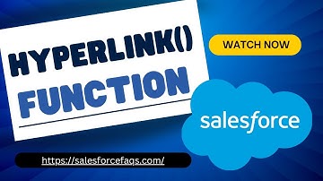 HYPERLINK Function in Salesforce | Create Clickable Links in Formula Fields