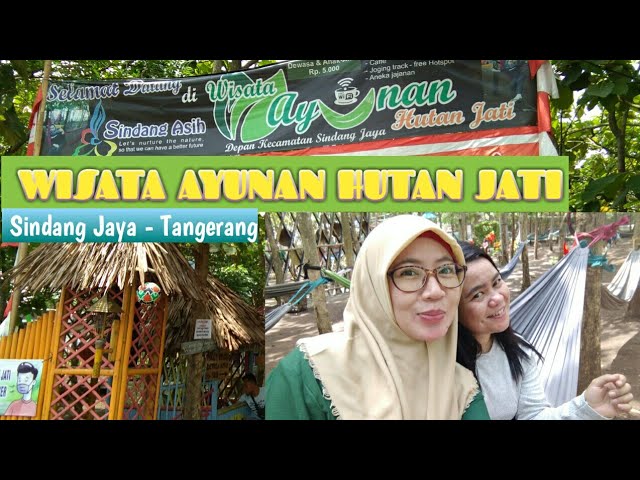 Wisata Ayunan Hutan Jati Sindang Asih Tangerang Youtube