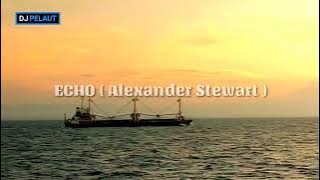 Echo - Alexander Stewart ( Remix Slow 2023 )