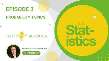 TL;DR 🔊 Statistics: Episode 3, Probability Topics