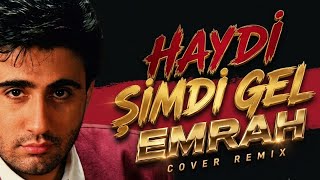 🎵 Haydi̇ Şi̇mdi̇ Gel - Emrah Üzik Şfet