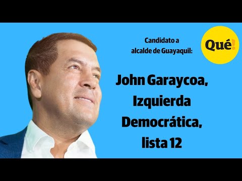 Entrevista a John Garaycoa, candidato a alcalde de Guayaquil por la Izquierda Democrática, lista 12