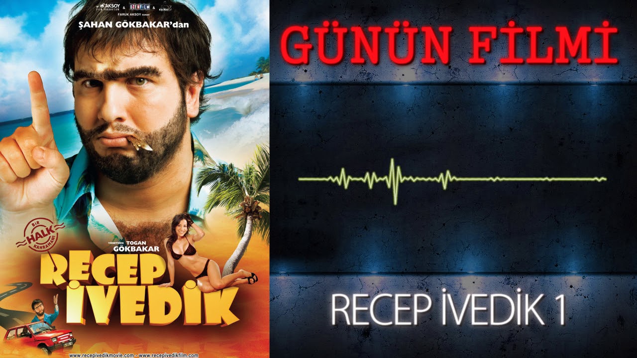 "Recep İvedik 1" - Günün OK GİBİ Filmi