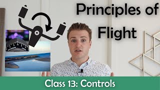 ATPL Principles of Flight - Class 13: Controls.