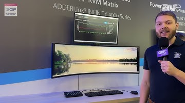 ISE 2024: Adder Technology Talks About ADDERLink INFINITY 4000 Series, a Dual-Head 5K IP KVM Matrix