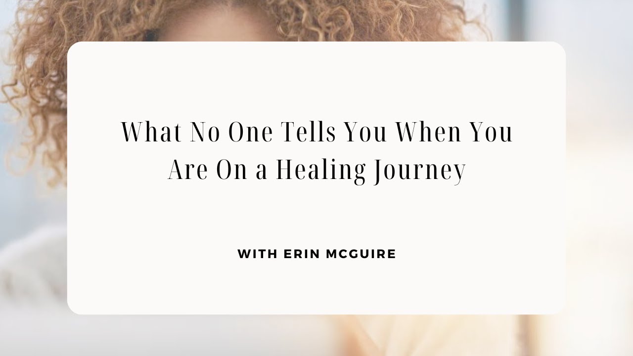 What No One Tells You When You Are On a Healing Journey - YouTube