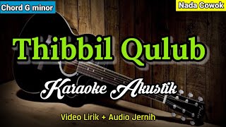 THIBBIL QULUB | Karaoke Akustik | Nada Cowok