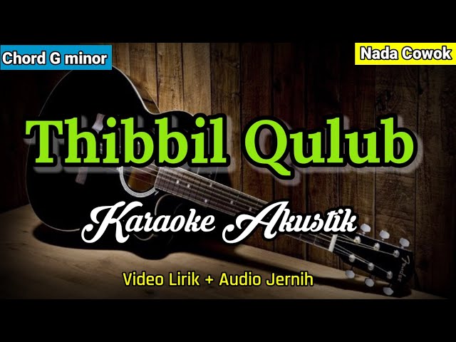 THIBBIL QULUB | Karaoke Akustik | Nada Cowok class=