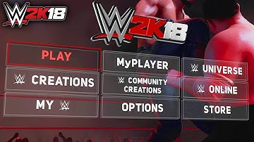 WWE 2K18 FULL MENU! ALL MATCH TYPES, ALL GAME MODES, ALL SUPERSTARS & MORE!