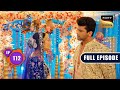 Aradhana का फैसला | Barsatein - Mausam Pyaar Ka | Ep 112 | Full Episode | 12 Dec 2023