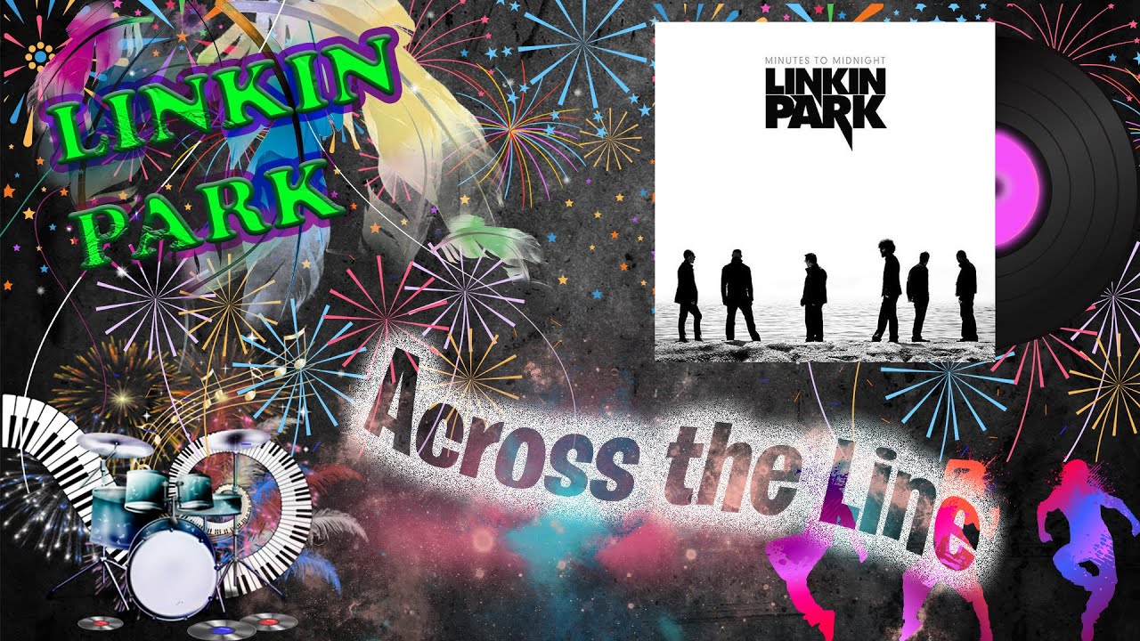 Across the Line Linkin Park Lyrics - YouTube