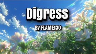 FLAME130 - Digress (Prod. Malloy)