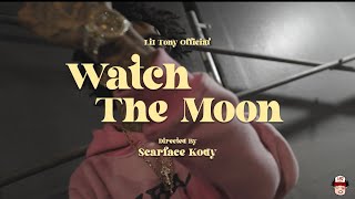 Lil Tony - Watch The Moon Shot By : scarfacekody