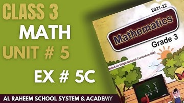 Class 3 Math lUnit # 5 l Ex # 5c l AL Raheem Academy