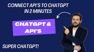 Easily Connect API’s To ChatGPT in 2 Minutes | GPT Builder | ChatGPT Tutorial