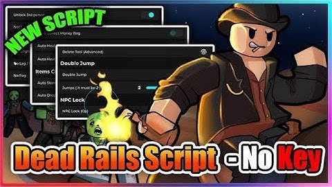 (No Key) [BEST TP TO END] Dead Rails Script Pastebin – Auto Bonds, Bring Items, Finish Game and More