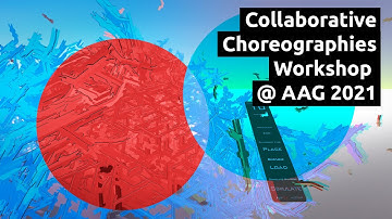 Collaborative Choreographies Workshop @ AAG2021 - Teaser