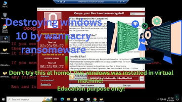 Destroying windows 10 by Wanacry ransomeware!