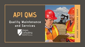 API QMS Maintenance for API Spec Q1, Q2 & Monogram - Vegas Consulting