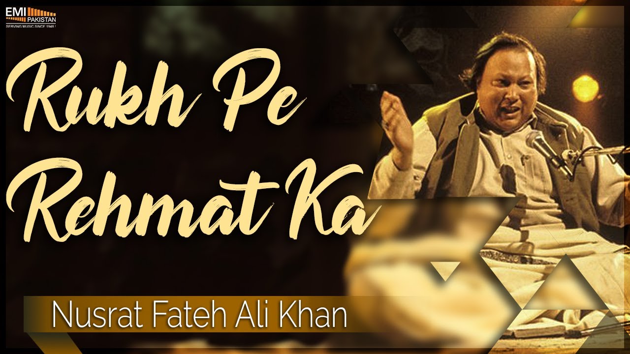 Rukh Pe Rehmat Ka  Nusrat Fateh Ali Khan Songs  Songs Ghazhals And Qawwalis
