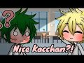 Nice Kacchan?!|Gacha life|Glmm?|BNHA/MHA|Bakudeku/Katsudeku|(200+ subs special)|(read desc)