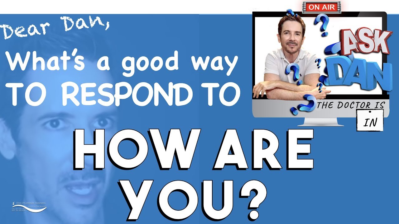 How To Respond To How Are You What To Say When Someone Asks How Are You Communication Skills Youtube