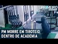 PM é morto a tiros dentro de academia em Nova Iguaçu (RJ) | Primeiro Impacto (12/07/21)