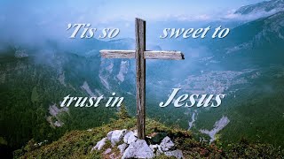 ’Tis so sweet to trust in Jesus by Casting Crowns