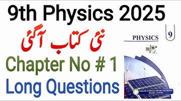 9th Class Physics New Book 2025 | Chapter 1 Long Questions |Physical Quantities & Measurements |PCTB