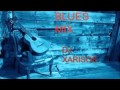 Blues mix dj xarisos