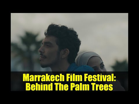 Festival Du Film De Marrakech Derrière Les Palmiers Avant Première D Un Nouveau Thriller Maro 