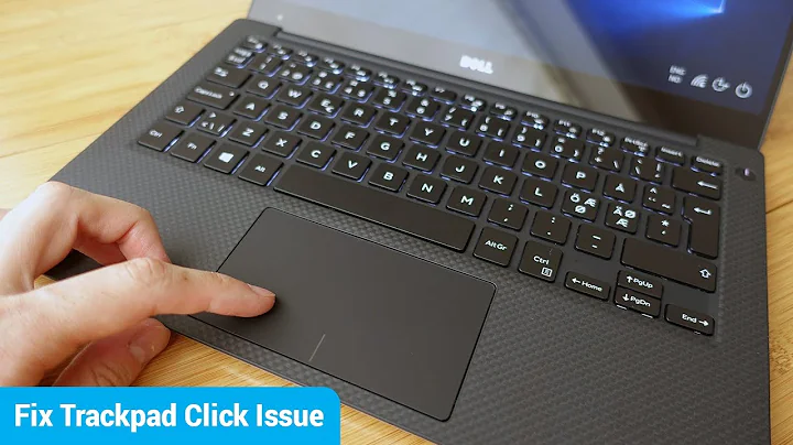 Fix: Dell XPS 13 Trackpad Click Won't Work [SOLVED]